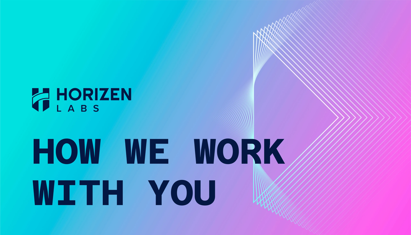 How We Work With You | Horizen Labs